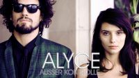 Alyce - Ausser Kontrolle