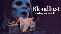 Bloodlust - Subspecies 3