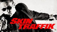Skin Traffik - Sein letzter Auftrag